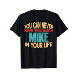 Customizable 'Mike' Funny Joke T-Shirt for Men - 100% Cotton, Comfort Fit with Short Sleeves & Crew Neck - Perfect for Casual Outings, Dates, Sports & More Made in USA