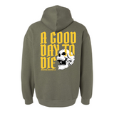 Good Day to Die Hoodie