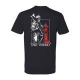 Die Tired T-Shirt