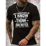DON'T UNDERESTIMATE ME I KNOW MORE THAN SAY... Print, Men's Novel Graphic Design T-shirt, Casual Comfy Tees For Summer, Men's Clothing Tops For Daily Activities Made in USA