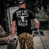 Don't Be All Bull And No Balls Men's T-Shirt