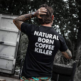 Natural Born Coffee Killer Men's T-Shirt