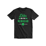 Dibs On The Red Head St Patrick'S Day T-shirt For Men & Women Shirt Top, All-Season, Family T-shirt. Made in USA
