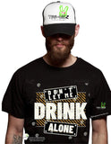 Don't Let Me Drink Alone - Men's Funny Graphic T-shirt