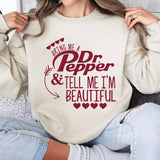 Dr Pepper Glass Sweatshirt, Christmas birthday , Dr pepper lovers Sweatshirt, Bring me a Dr pepper and tell me im beautiful Sweatshirt