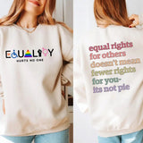 Equal Rights For Others Doesn't Mean Fewer Rights For You, It's Not Pie Shirt, Equality Hurt No One Two Side Shirt, Human Rights Tee, Social Justice Sweater, LGBTQ Pride