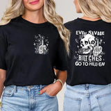 Even Savage Bitches Go To Heaven Unisex 2 side Shirt, Country Music T-shirt, Rock And Roll Cowboy Shirt Casual Collar Cotton Fabric Top Womenswear Bottom Everyday