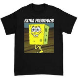 Extra Freaky Bob T-Shirt Hilarious and Unique Graphic Tee for Fans of Viral Humor