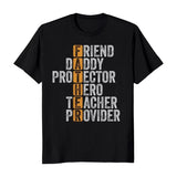 Father's Day Friend Daddy Protector Hero Teacher Provider Men's T-Shirt Casual Classic