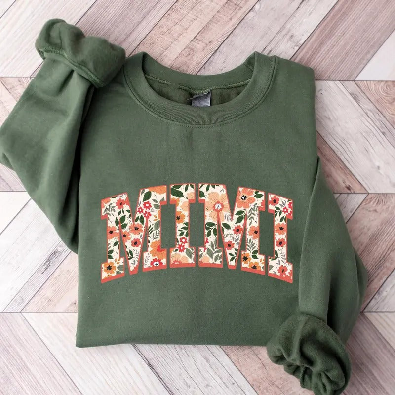 Floral Mimi Sweatshirt, Cute Nana Sweatshirt, Mother's Day Gift, Mommy Shirt, New Mom Gift, Gift for Mother, Mimi Hoodie Casual Cotton Fabric Fit Womenswear Apparel