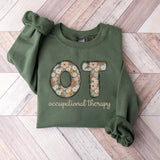 Floral Occupational Therapist Sweater, OT Gifts, Future OT Therapist Graduation Gift, OTA Crewneck Cota Tee Casual Classic Collar Cotton Fabric Knit Menswear Apparel