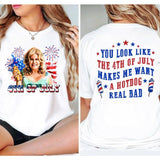 Funny 4th July Shirt, Hot Dog Lover Shirts, You Look Like The 4th Of July Makes Me Want A Hot Dog Real Bad Shirt, Independence Day Teestyle{n002}4