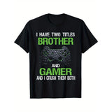 Funny Gamer Quote Video Games Gaming Boys Brother Teens T-Shirt Made in USA