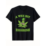 [Funny Graphic Tee] 100% Cotton Funny Graphic Tee - St. Patrick's Day 'A Wee Bit Highrish' - Short Sleeve, Crew Neck - Perfect Gift for Men & Friends Made in USA