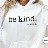 Funny Sayings Hoodie, Be Kind Of A Bitch Sweatshirt, Gift for Her, Sarcastic Hoodie, Kindness Sweatshirts, Sarcastic Sweatshirt, Gift Hoodie, crewneck hoodie, Women's Hoodie