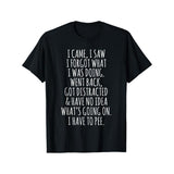 [Funny Senior Citizen Tee] Funny T-Shirt - I Came I Saw I Forgot What I Was Doing - Senior Citizen Made in USA