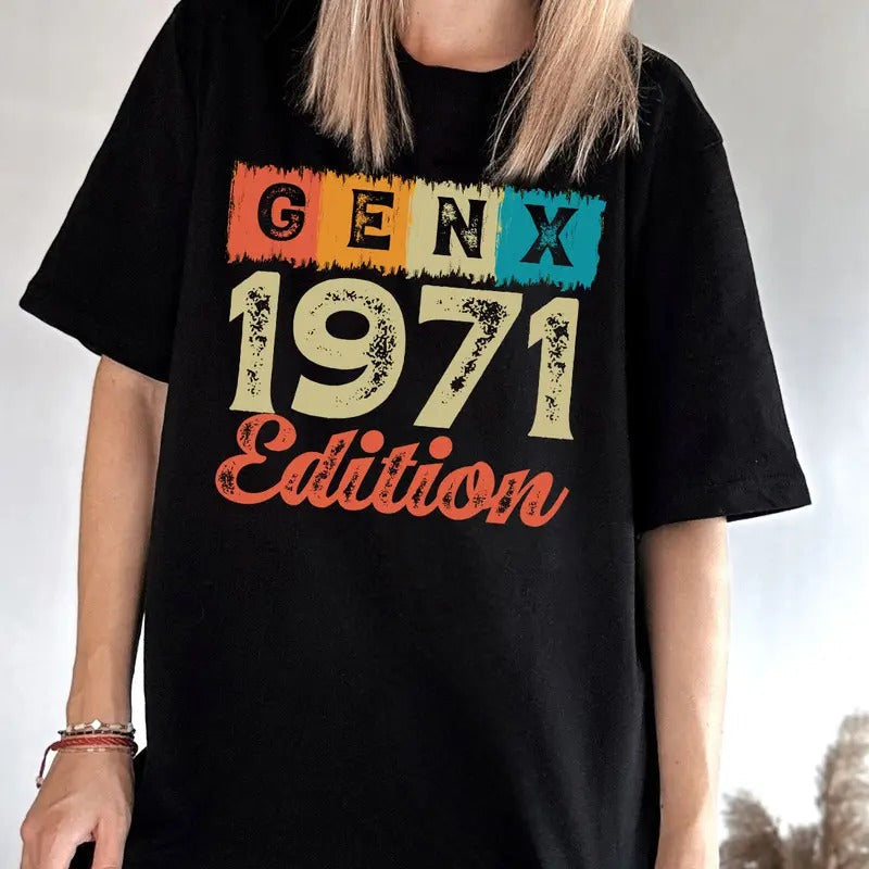 Gen X 1971 Edition Shirt, Gen X Colors T-shirt, Generation X Shirt,Trendy Shirt, GEN X Raised On Hose Water & Neglect