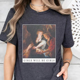 Girls Will Be Girls Shirt, Trending Shirt, Judith beheading Holofernes Unhinged Feminist T Shirt, Woman Shirt, Burn the Patriarchy Shirt