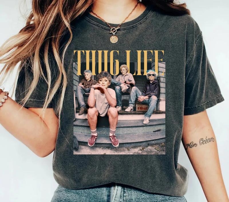 Golden Girls Thug Life Tee Shirt, The Golden Girls Fan Shirt, Gift For Fans, Golden Girls Lover Gift, 80s Tv Sitcom, Stay Golden Tee, Unisex T-Shirt, Gifts For Friend, Short Sleeve Tee Shirt, Gifts For Birthday
