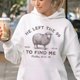 He left the 99 to Save Me, Graphic Hoodie Casual Street Style Fleece Fabric Pullover Hooded Sweatshirt for Women for Men, Perfect Gift