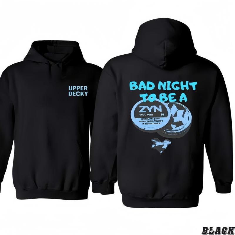 Bad Night to Be a Zyn Upper Decky Hoodie - Stylish T-Shirt/Hoodie, Unisex for Man and Women, 100% Cotton, Vintage Graphic Tee, Unisex Sport