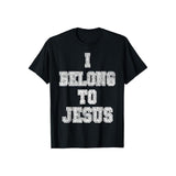 I Belong to Jesus T-Shirt Casual Style Crew Neck Short Sleeve T-Shirt Tops Trendy for Unisex, Perfect Gift