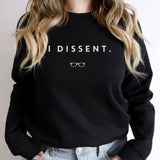 I Dissent RBG Sweatshirt, Ruth Bader Ginsburg Shirt, Hoodie Casual Classic Cotton Fabric Fitted Jersey