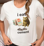 I Eat Cement Cat Cringey White T Shirt Cat Meme Shirt Funny Cat T Shirt