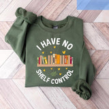 I Have No Shelf Control, Funny Reading Shirt, Bookworm Sweater, Bookish Graphic Tee, Book Lover Gift NF0KF