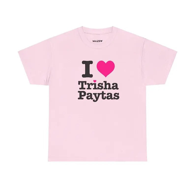 I Heart Trisha Paytas Unisex Heavy Cotton Tee, Gift Present, Gift For Him, Gift For Her, I love T-Shirt, I heart shirt, Love Shirt, Unisex Shirt