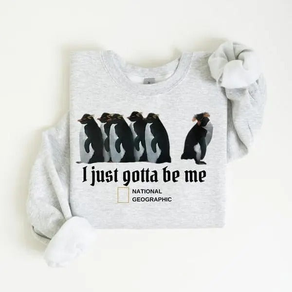 I Just Gotta Be Me Penguin Shirt, Vintage Style Penguin Tshirt, Animal Lovers Tshirt, Funny Saying Tee