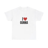 I Love  Gunna Heavy T-Shirt, Unisex, Gift, Graphic T Shirt, Gift For Him, Gift For Her, Menswear Cotton Classic Casual Basic Short Sleeve