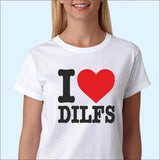 I Love Dilfs T-Shirt,  Custom tee Printing, Stag Hen Top Text Tee, Stag Hen, Unisex Novelty Gift, I Love Tee, Unisex T-shirt, Gift for him, Gift for her, Trending shirt,