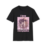 I Love Microplastics Cute Cat Unisex Style T-Shirt, Unisex T-shirt, Gift for him, Gift for her, Trending shirt