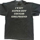 I Love My Super Hot Cougar Girlfriend T-shirt, Gift For Him, Gift For Her, I love Shirt, I heart shirt, Menswear Crewneck Classic Tee Casual Collar