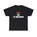 I Love Tee, Unisex T-shirt, Gift for him, Gift for her, Trending shirt,I Love My Ex Girlfriend T-Shirt, I Heart My Ex Girlfriend Tee Shirt