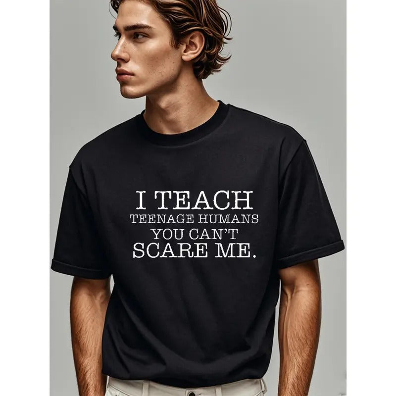 I Teach Teenage Humans Shirt, Teacher Shirt, High School Teacher Shirt, Crew Neck Graphicng, Soft 100% Cotton, Regular Fit, Moisture - Wicking, Moisture-Wicking, Casual Daily Style, Men's T Shirts, Men's Clothing For Summer Outdoor Made in USA