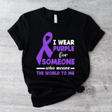 I Wear Purple For Someone Who Means Everything To Me Shirt, Epilepsy Awareness T-shirt, Warrior Support Tee, Motivational Short Sleeve.