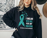I Wear Teal For My Mom Sweatshirt, Cervical Cancer Awareness Hoodie, Cancer Warrior Fighter Sweater, Cancer Ribbon Support Hoodie, Cancer Survivor Gift Sweater.