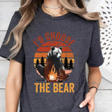 I'd Choose The Bear Shirt, Womens Rights T-Shirt, Bear Vs Man Shirt, Female Empowerment, Trendy  Shirt, Man or Bear T-Shirtstyle{n002}2