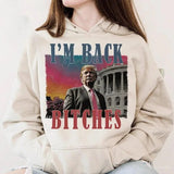 I'm Back Bitches Trump Hoodie, Trump Is My President, Trump Won Shirt, Make America Great Again, MAGA, election 2024, For Men, For Women
