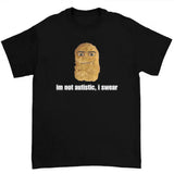 I'm Not Autistic I Swear Tee Featuring Bold and Playful Meme Humor Design