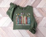 I'm With The Banned Reading Book Shirt, Banned Book Sweatshirt, Reading Lover Gift For Librarian, book lover, book lover Shirt