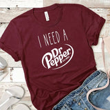 I need a Dr. Pepper Tshirt, Trendy Sweatshirt, Funny Dr Pepper Lover Gift trendy minimalistic Shirt, Dr Pepper Tee Unisex cute graphic Tees