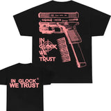 IN GLOCK WE TRUST Tshirt ,Double-Sided - Classic Fit, Full Color - Menswear Cotton , Funny Tshirt, Gift For Men ,Gift For Women, Men's and Women's Sizes