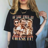 If you feel it chase it Glen Powell Shirt, Tyler Owens Twisters Shirt, Vintage Glen Powell Homage Shirt, Twisters Movie Tee, Vintage gRAPHIC tEE