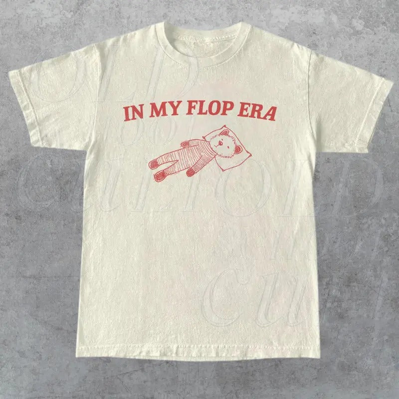 In My Flop Ara Graphic T-Shirt, Retro Unisex Adult T Shirt, Vintage Funny T Shirt, Nostalgia T Shirt, Relaxed Cotton Tees, Meme Shirt Gifts