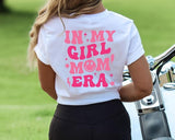 In My Girl Mom Era Shirt, Girl Mama Shirt, Girl Mom Club T-Shirt, Girl Mom Shirt, New Mom Gift, Mother's Day Gift