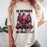In October We Wear Pink Shirt, Friends Horror Characters Tee, Horror Movie, Scary Halloween Shirt, Unisex Shirt, Casual Clothing Womenswear