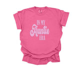 In my Auntie Era Puff Comfort Colors Tee - In my era design T-shirt Embossed Comfortable Top